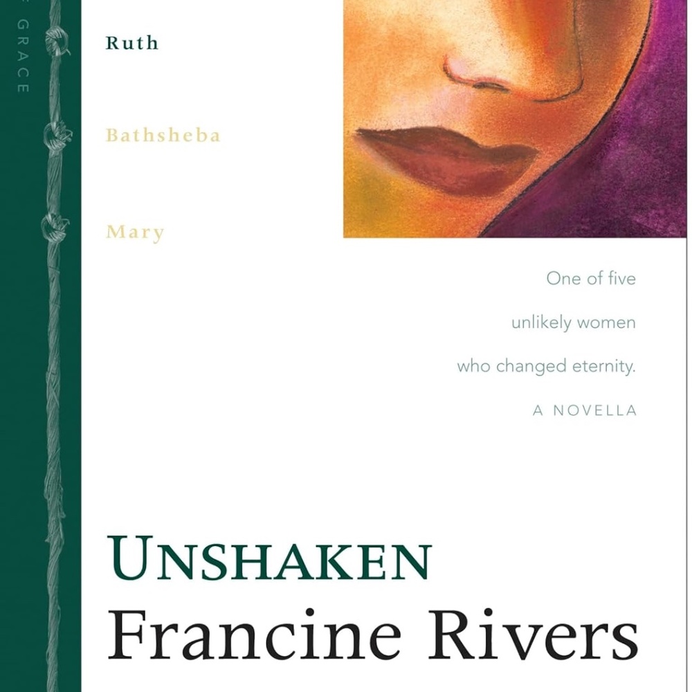 Unshaken: The Biblical Story of Ruth by Francine Rivers, Hard Cover Dust Jacket